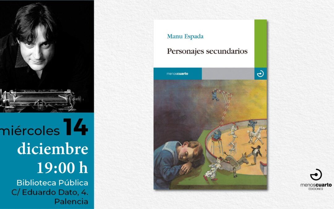 La novela `Personajes secundarios´ llega a Palencia el miércoles, 14 de diciembre