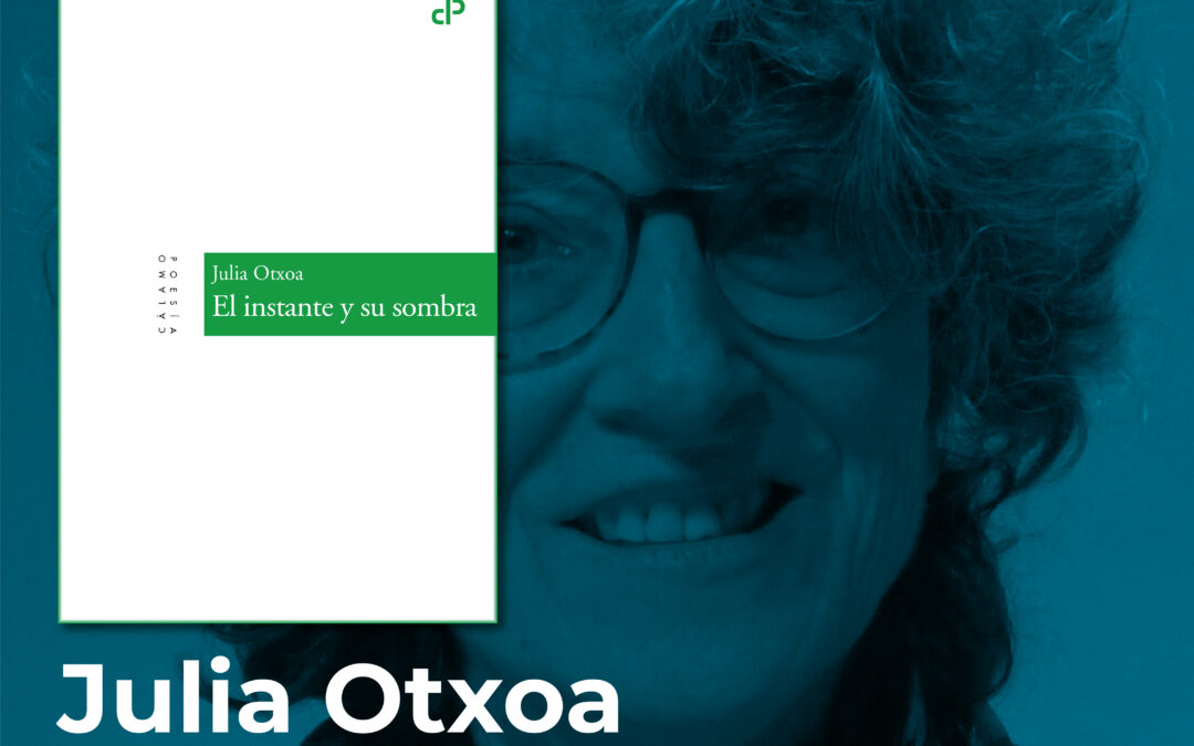 La familia Cálamo Poesía sigue creciendo de la mano de Julia Otxoa