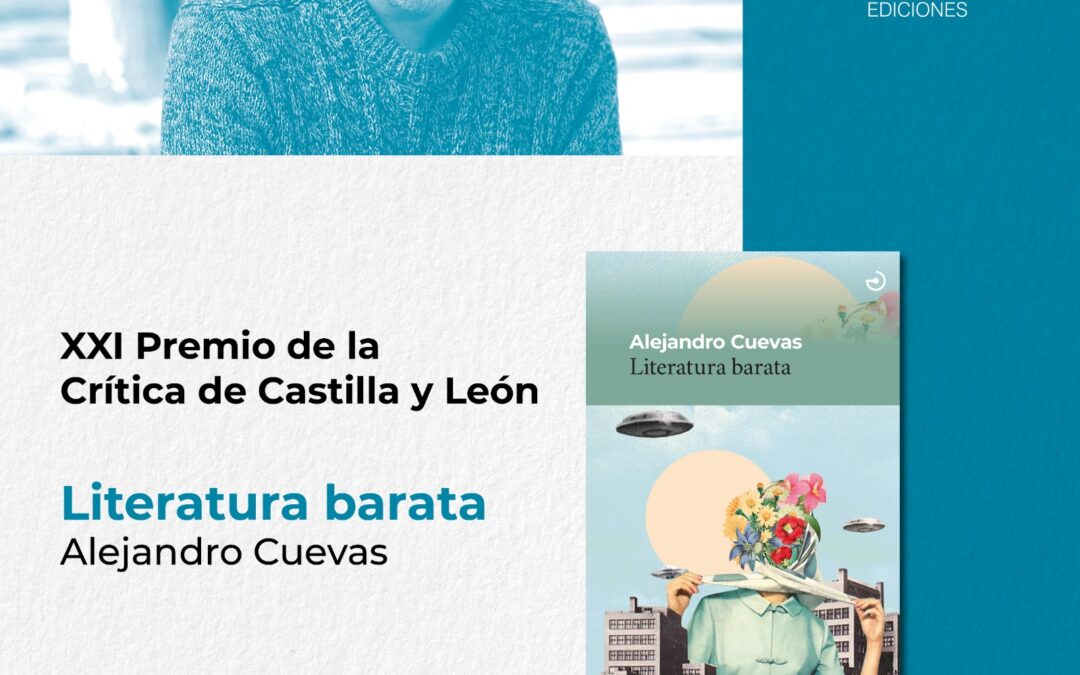 Alejandro Cuevas gana XXI Premio de la Crítica de Castilla y León con ‘Literatura barata’