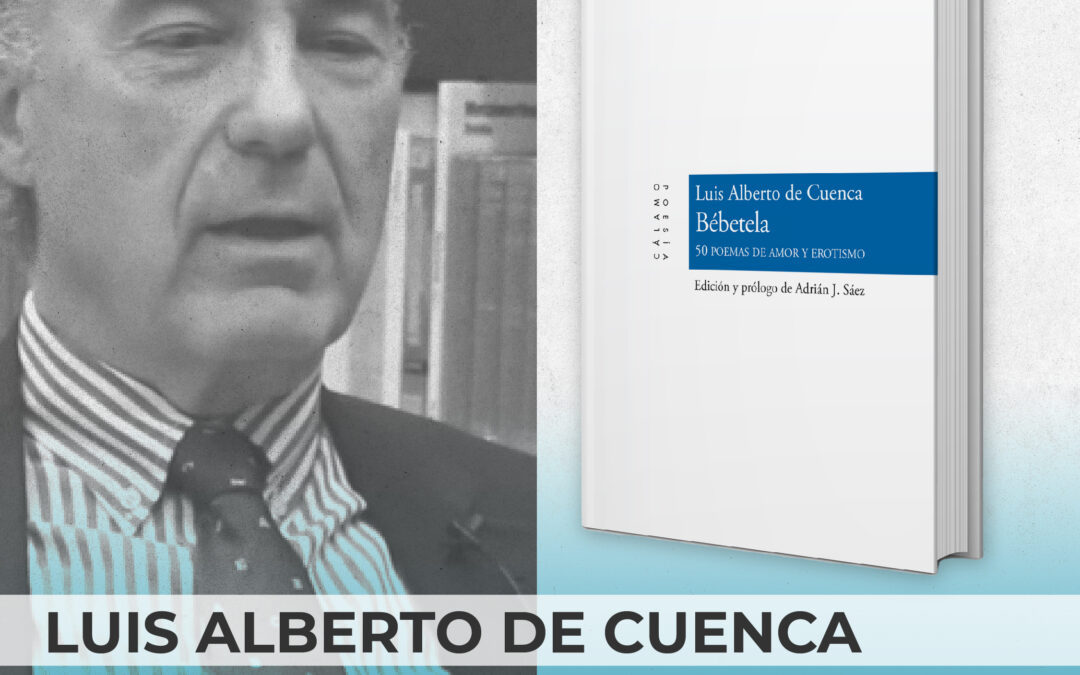 Poesía y pasión se funden en ‘Bebétela: 50 poemas de amor y erotismo’, la novedad de Luis Alberto de Cuenca