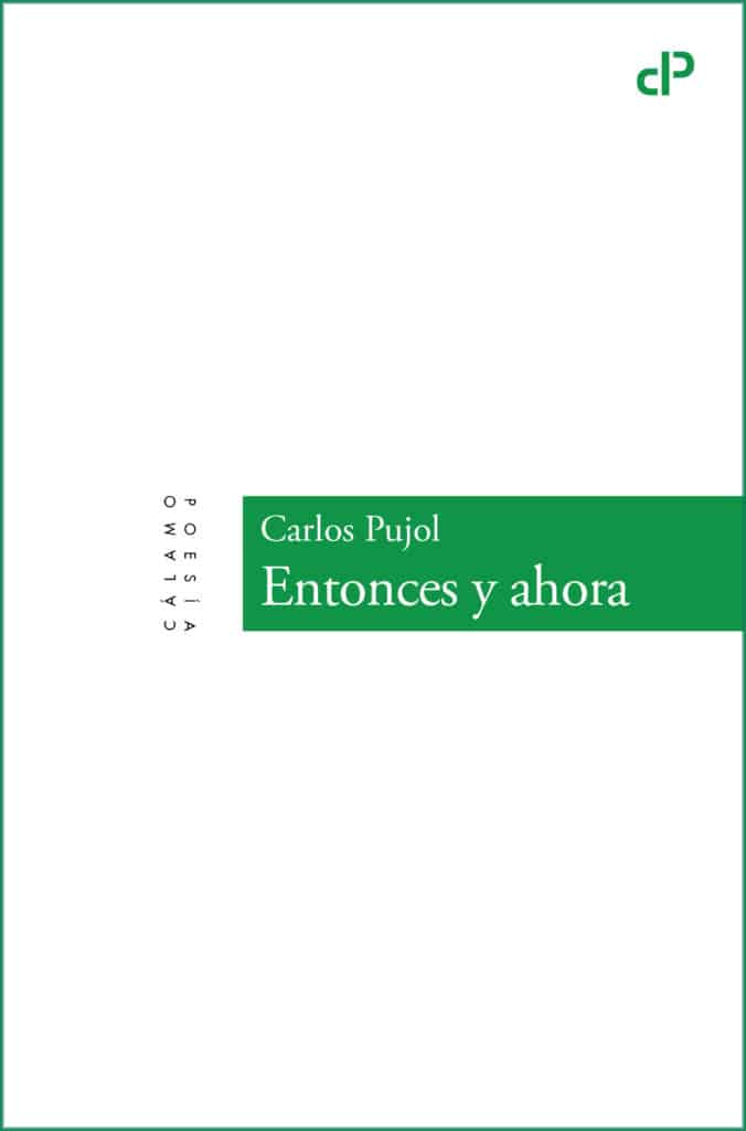 Entonces y Ahora - Carlos Pujol