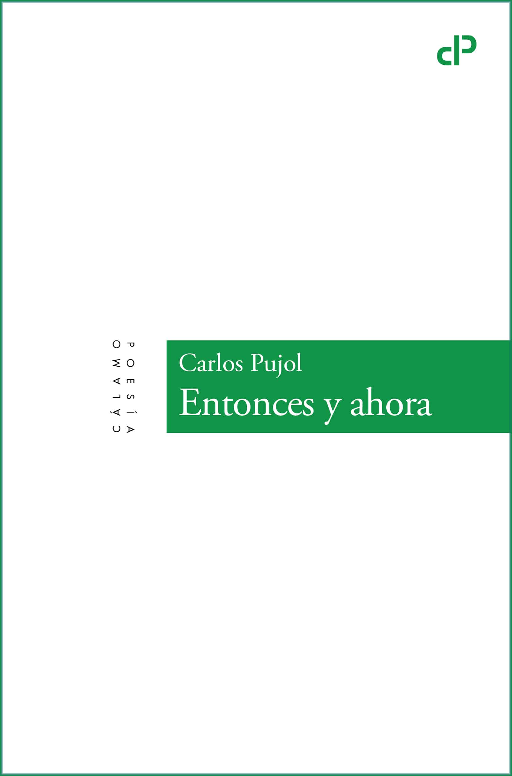 Entonces y Ahora - Carlos Pujol